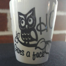 Load image into Gallery viewer, Hoo gives a fuck owl shot glass - Altered Goods
