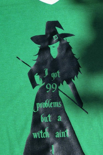 99 problems but a witch aint one. Wizard of oz wicked shirt - Altered Goods